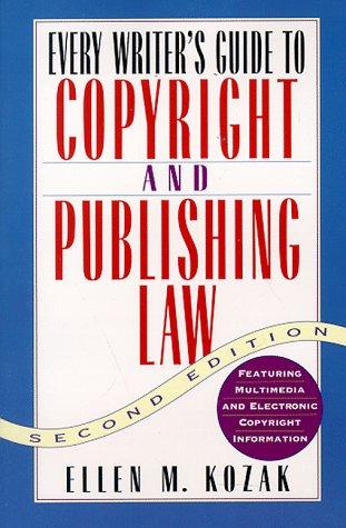 Every writer's guide to copyright and publishing law