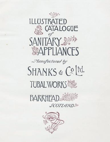 Illustrated Catalogue of Sanitary Appliances manufactured by Shanks & Co. Ltd