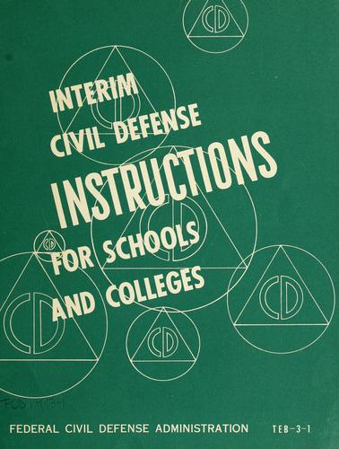 Interim civil defense instructions for schools and colleges