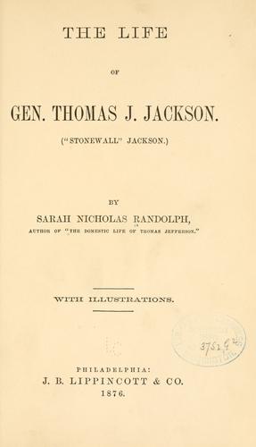 The life of Gen. Thomas J. Jackson, ("Stonewall" Jackson)