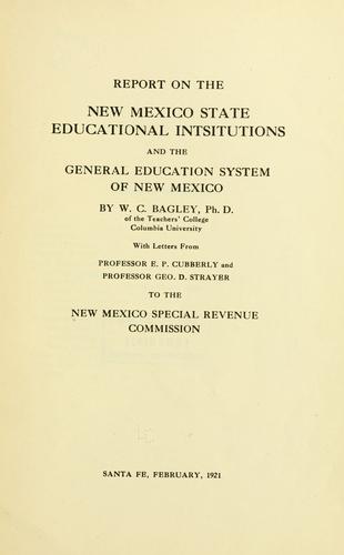 Report on the New Mexico state educational intsitutions [!] and the general education system of New Mexico