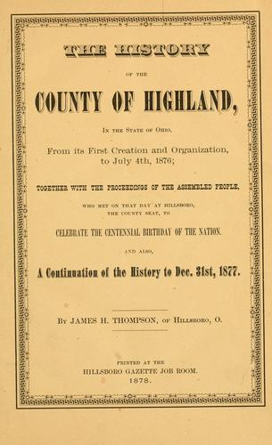 The history of the county of Highland, in the state of Ohio