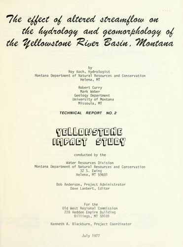 The effect of altered streamflow on the hydrology and geomorphology of the Yellowstone River Basin, Montana