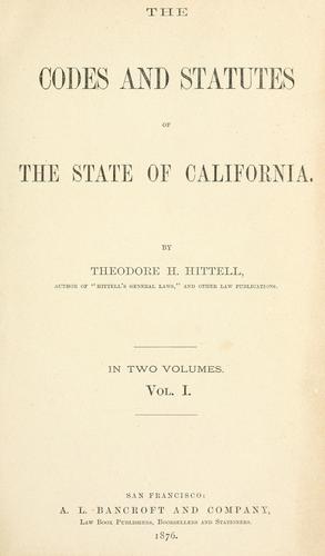 The codes and statutes of the State of California