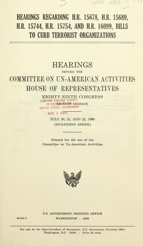 Hearings regarding H.R. 15678, H.R. 15689, H.R. 15744, H.R. 15754, and H.R. 16099, bills to curb terrorist organizations