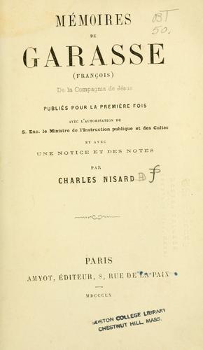 Mémoires de Garasse (François) de la compagnie de Jésus