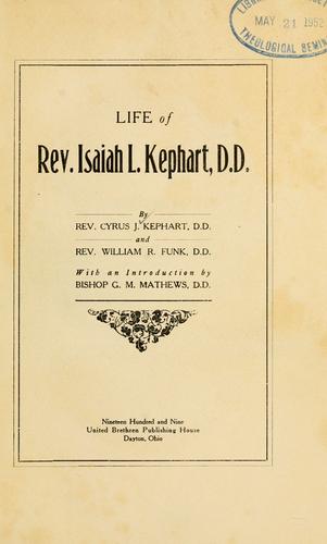Life of Rev. Isaiah L. Kephart, D. D