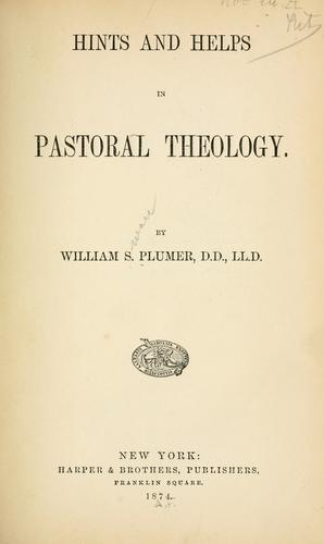 Hints and helps in pastoral theology