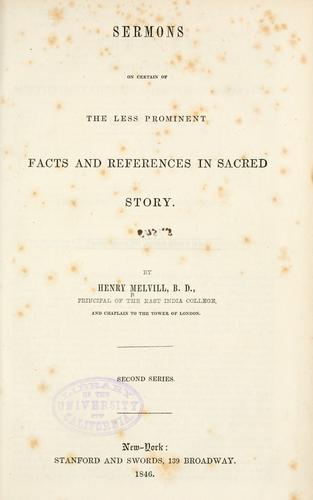 Sermons on certain of the less prominent facts and references in sacred story