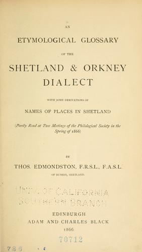 An etymological glossary of the Shetland & Orkney dialect