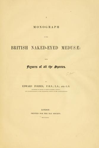 A monograph of the British naked-eyed Medusæ