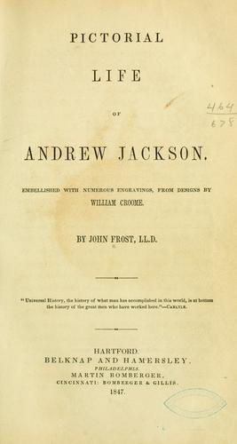 Pictorial life of Andrew Jackson