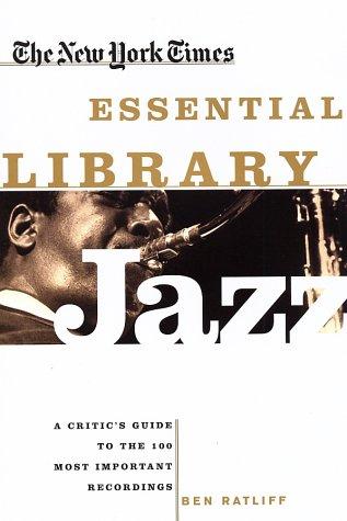 The New York Times Essential Library: Jazz