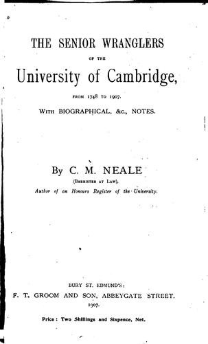 The senoir wranglers of the University of Cambridge, from 1748 to 1907