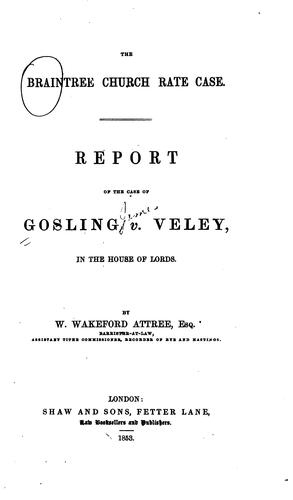 Report of the case of Gosling v. Veley, in the House of Lords