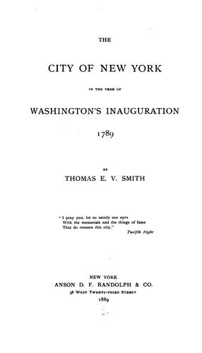 The city of New York in the year of Washington's inauguration, 1789
