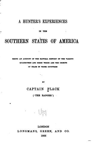 A hunter's experiences in the Southern States of America