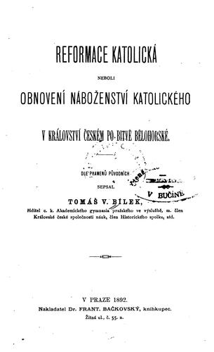Reformace katolická neboli obnovení náboženství katolického v Království českém po bitvě bělohorské