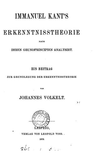 Immanuel Kant's erkenntnisstheorie nach ihren grundprincipien analysirt