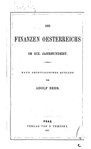 Die Finanzen Oesterreichs im XIX. Jahrhundert