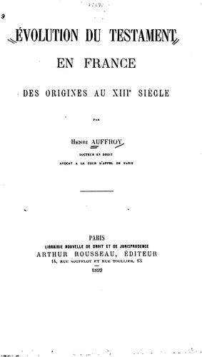 Évolution du testament en France des origines au XIIIe siècle ..