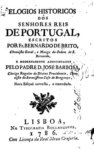 Elogios historicos dos senhores reis de Portugal