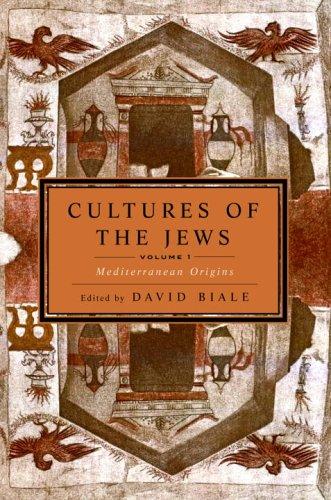 Cultures of the Jews, Volume 1