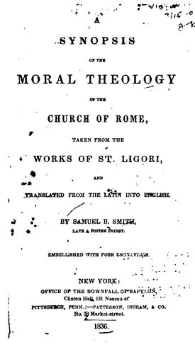 A synopsis of the moral theology of the Church of Rome