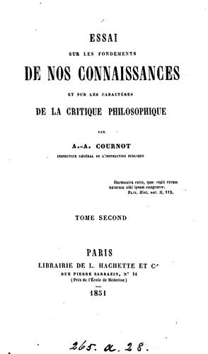 Essai sur les fondements de nos connaissances et sur les caractères de la critique philosophique