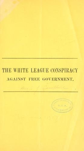 The White league conspiracy against free government