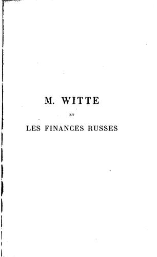 M. Witte et les finances russes d'après des documents officiels et inédits