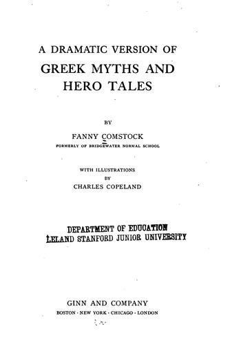 A dramatic version of Greek myths and hero tales