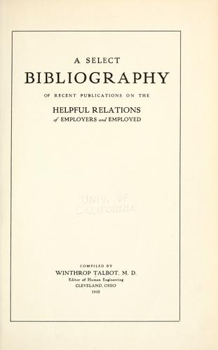 A selected bibliography of recent publications on the helpful relations of employers and employed