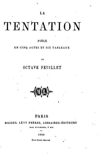 La tentation ; pièce en cinq actes et six tableau