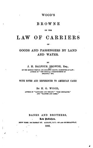 Wood's Browne on the law of carriers of goods and passengers by land and water