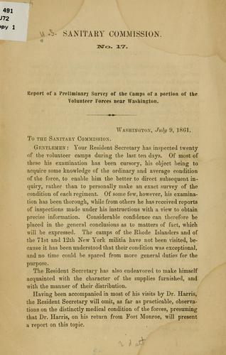 Report of a preliminary survey of the camps of a portion of volunteer forces near Washington. --