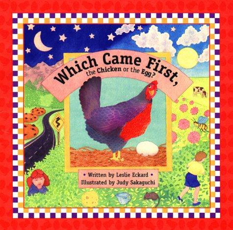 Which Came First, the Chicken or the Egg?