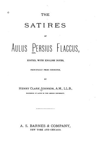 The satires of Aulus Persius Flaccus