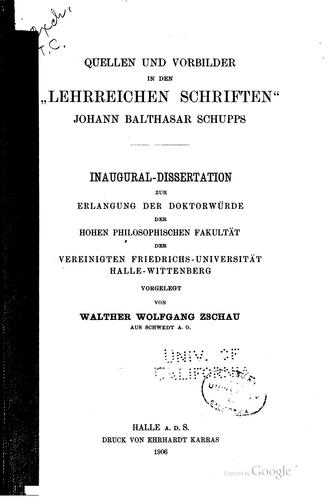 Quellen und vorbilder in den "Lehrreichen schriften" Johann Balthasar Schupps ..