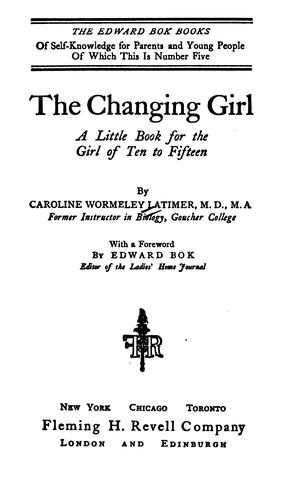 The Changing Girl: A Little Book for the Girl of Ten to Fifteen