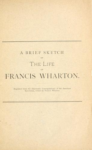 A brief sketch of the life of Francis Wharton