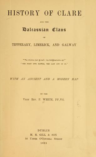 History of Clare and the Dalcassian clans of Tipperary, Limerick, and Galway