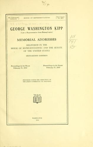 George Washington Kipp (late a representative from Pennsylvania)