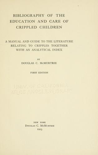 Bibliography of the education and care of crippled children