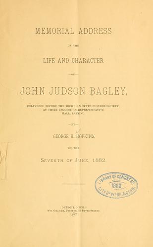 Memorial address on the life and character of John Judson Bagley