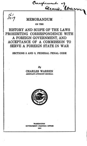 Memorandum on the history and scope of the laws prohibiting correspondence with a foreign government, and acceptance of a commission to serve a foreign state in war