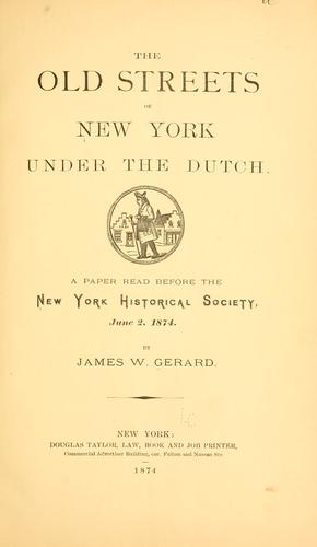 The old streets of New York under the Dutch