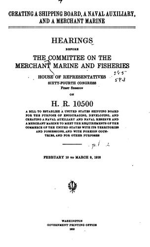 Creating a Shipping Board, a Naval Auxiliary, and a Merchant Marine
