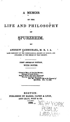 A memoir of the life and philosophy of Spurzheim
