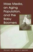 Mass media, an aging population, and the baby boomers